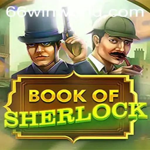 Discover the Intriguing World of BookOfSherlock: Embrace the Adventure with 66win