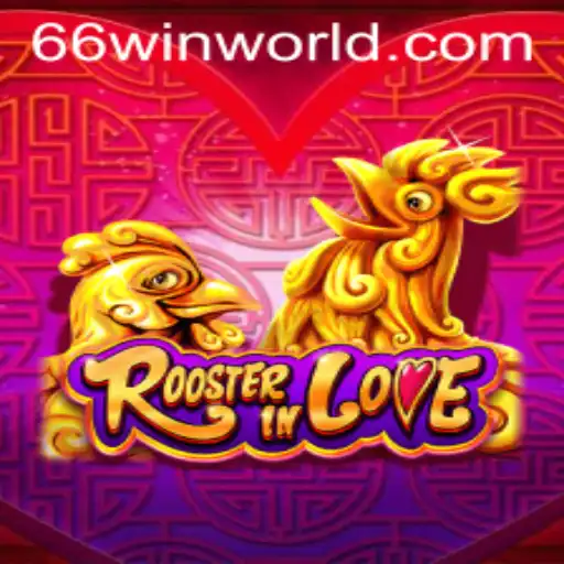 Exploring the Enchanting World of RoosterInLove and the Secret to 66win